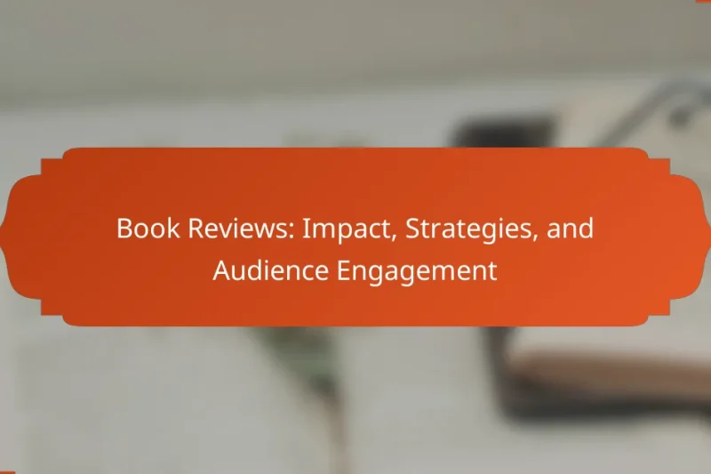 Book Reviews: Impact, Strategies, and Audience Engagement