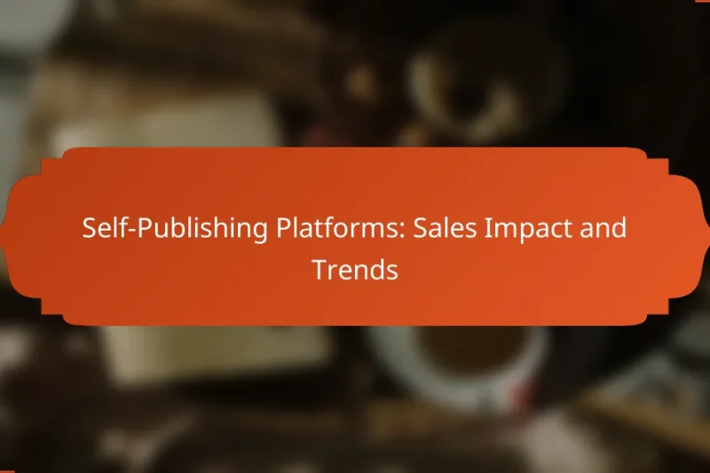 Self-Publishing Platforms: Sales Impact and Trends