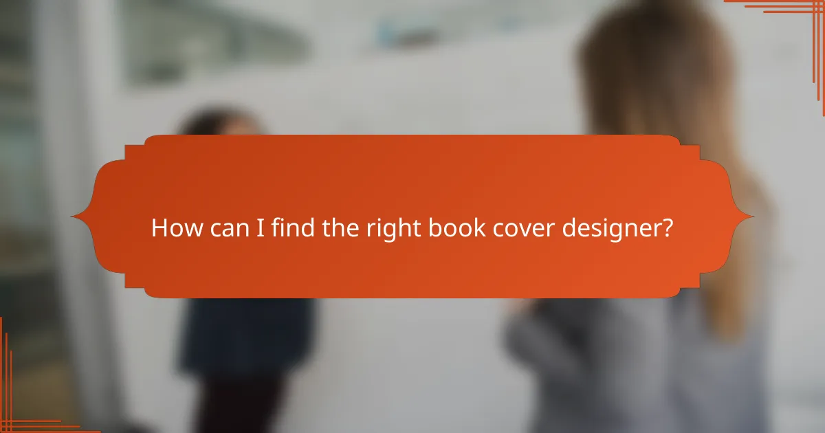 How can I find the right book cover designer?