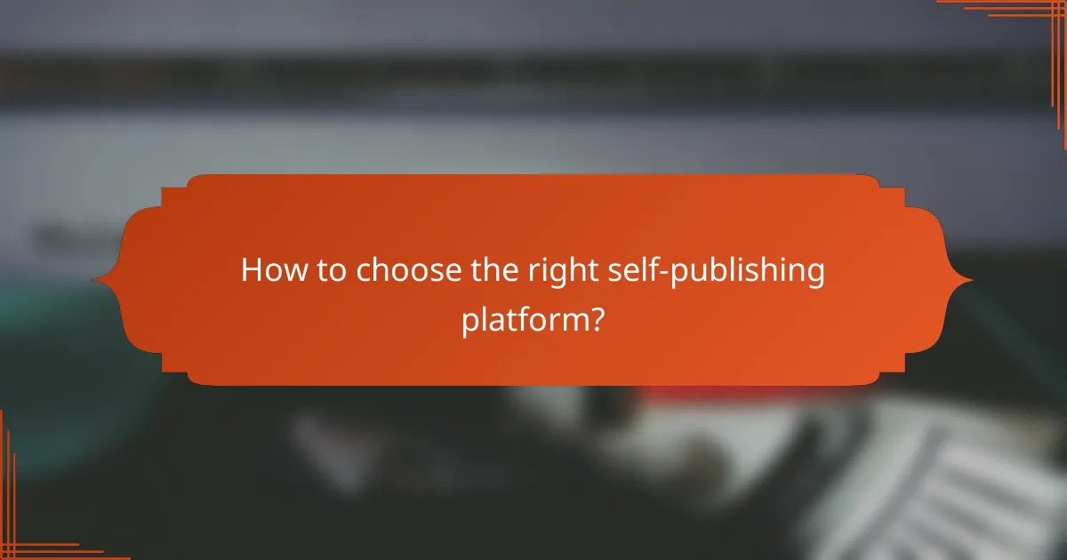 How to choose the right self-publishing platform?